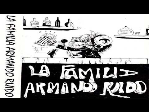 La Familia Armando Ruido - Como Salir?