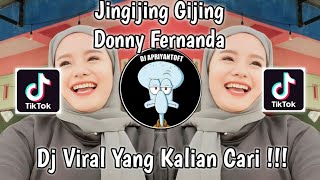 JINGIJING GIJING DONNY FERNANDA BREAKBEAT VIRAL TIK TOK TERBARU 2023 YANG KALIAN CARI !