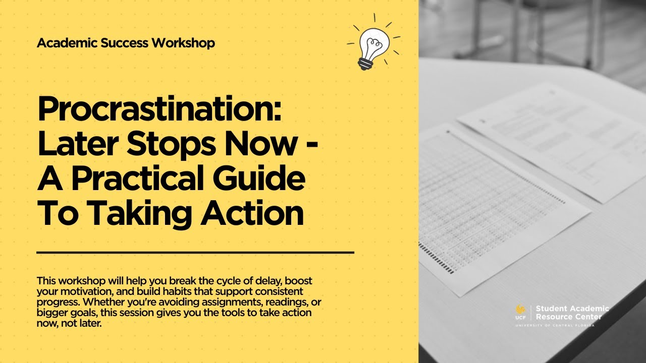 Procrastination: Later Stops Now -  A Practical Guide To Taking Action