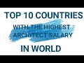 Top 10 Highest Paid Country For Architect I 10 Countries With Highest Architect Salary In The World