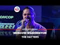 The Hatters - Moscow-Washington (LIVE @ Авторадио)