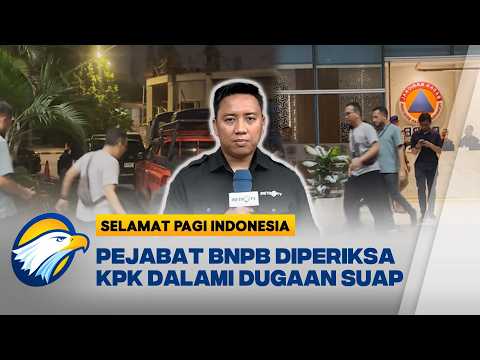 KPK Amankan 14 Orang dalam OTT di Lingkungan BNPB| Selamat Pagi Indonesia