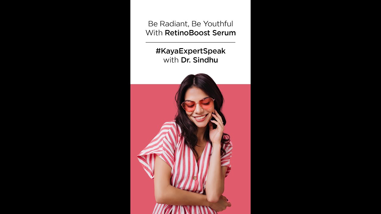 Kaya&rsquo;s Retino Boost Serum | #KayaExpertSpeak