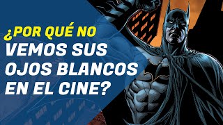 POR ESTA RAZÓN Batman no tiene los Ojos Blancos en el Cine - YouTube