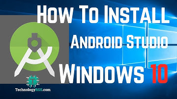 How To Install Android Studio 3.2 On Windows 10