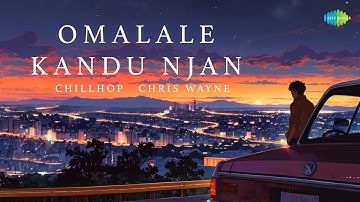 Omalale Kandu Njan - Chillhop | Chris Wayne | Sindooracheppu | K.J. Yesudas | G. Devarajan