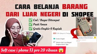 CARA BELANJA DI SHOPEE LUAR NEGERI BAYAR COD GRATIS ONGKIR 0 RUPIAH- Softcase iphone 13 pro 20 Rban screenshot 5
