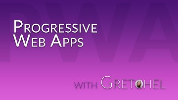 PWA - Progressive Web Apps with Gretchel