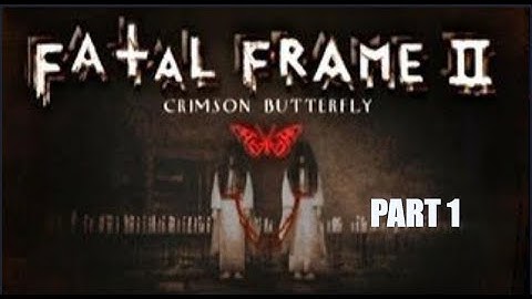 Fatal Frame 2 Crimson Butterfly PS2 Blind Playthrough Part 1