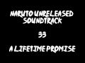 Naruto Unreleased Soundtrack - A Lifetime Promise