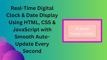 ⏰ Build a Real-Time Clock & Date with HTML, CSS & JavaScript | Live Time Display 🕰️✨