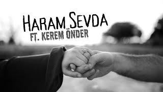 Haram Sevda - Oğuzhan Çağlayan ft. Kerem Önder