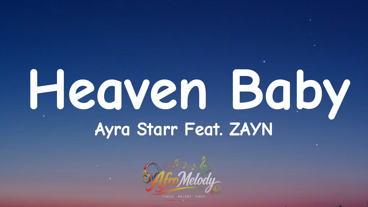 ⁣Ayra Starr Feat. ZAYN - Heaven Baby (Lyrics)