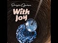 Dunsin Oyekan – “With Joy”