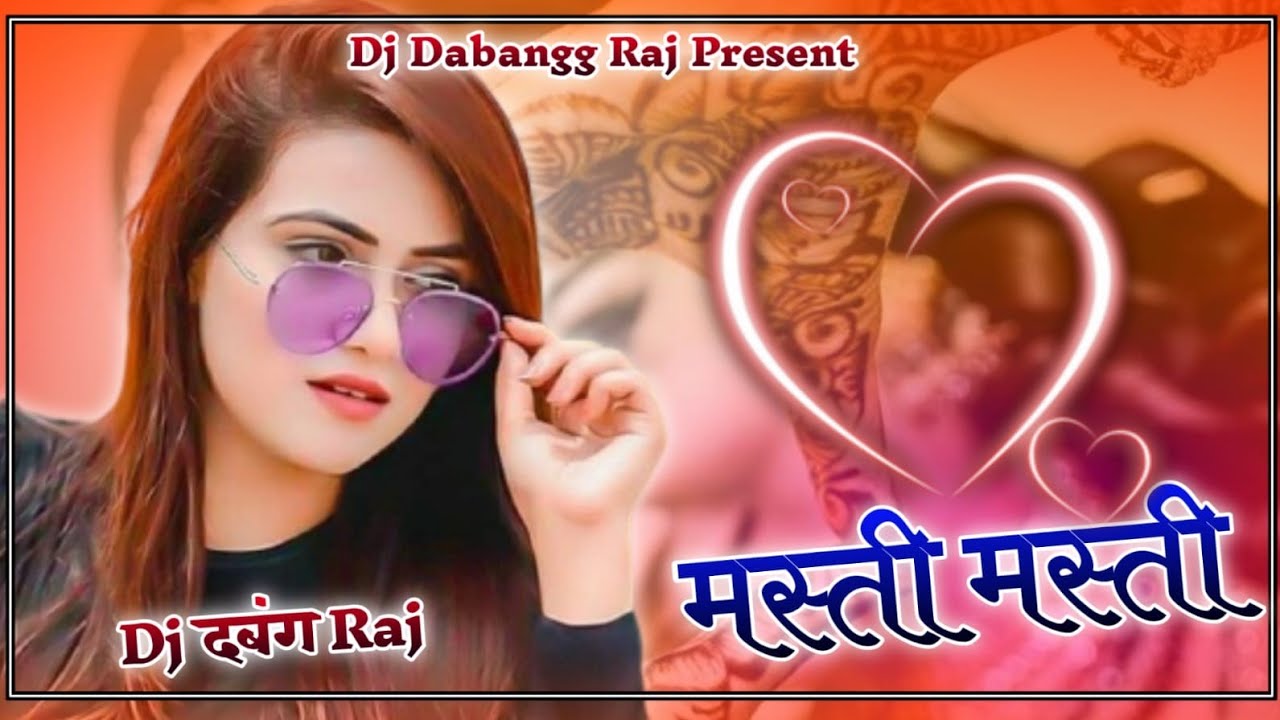 Masti Masti Dj Remix Dj Dabanggraj Indali Masti Masti Remix Song Sadabhar Filmi Song Remix 