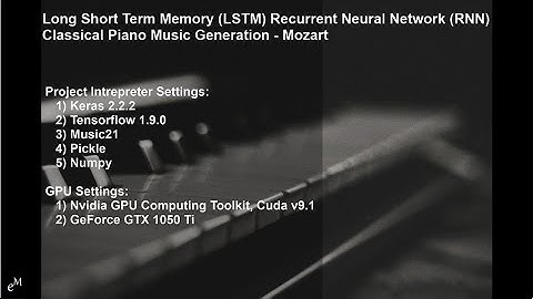 Long Short Term Memory (LSTM) Recurrent Neural Network Classical Piano Music Generation - Mozart