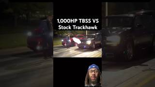 1,000HP TBSS vs Stock Trackhawk🦅 This Went Left Quick😳💨#trackhawk #tbss #racing #besafe #shorts