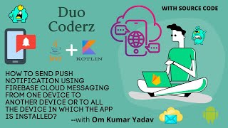 HOW TO SEND PUSH NOTIFICATION USING FIREBASE CLOUD MESSAGING FROM ONE DEVICE TO ANOTHER DEVICE 