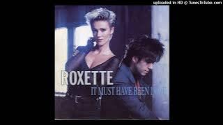 Roxette - It Must Have Been Love - Composer : Per Gessle (CDQ) 1990
