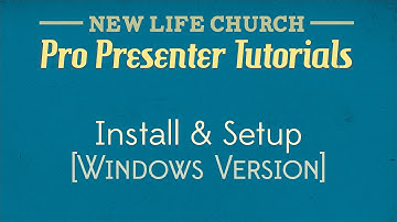 ProPresenter Tutorial 01 - Install and Setup (Windows Version)