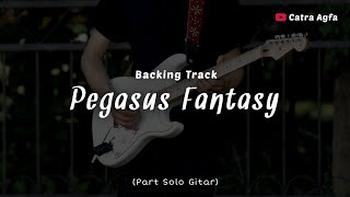 Pegasus Fantasy Backing Track Part Melodi Solo Gitar Saint Seiya - Catra Agfa