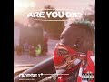 Okese1 Are U Okay Diss Medikal mp3