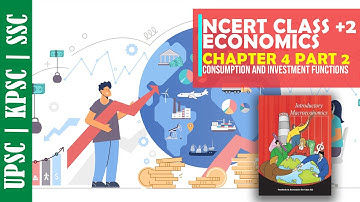 CONSUMPTIONS AND INVESTMENTS FUNCTIONS |CHAPTER 4| ECONOMICS+2|i-TUTOR IAS ACADEMY |NCERTSERIESPART2