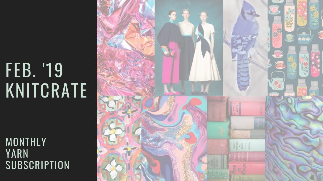 February Knitcrate - Monthly Yarn Subscription Unboxing