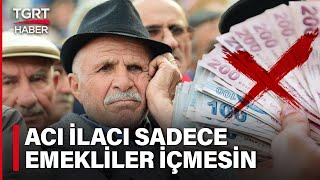 Enflasyon Artıyor En Büyük Sıkıntıyı Emekliler Çekiyor! Seyyanen Zam İçin Gözler Ekimde – TGRT Haber