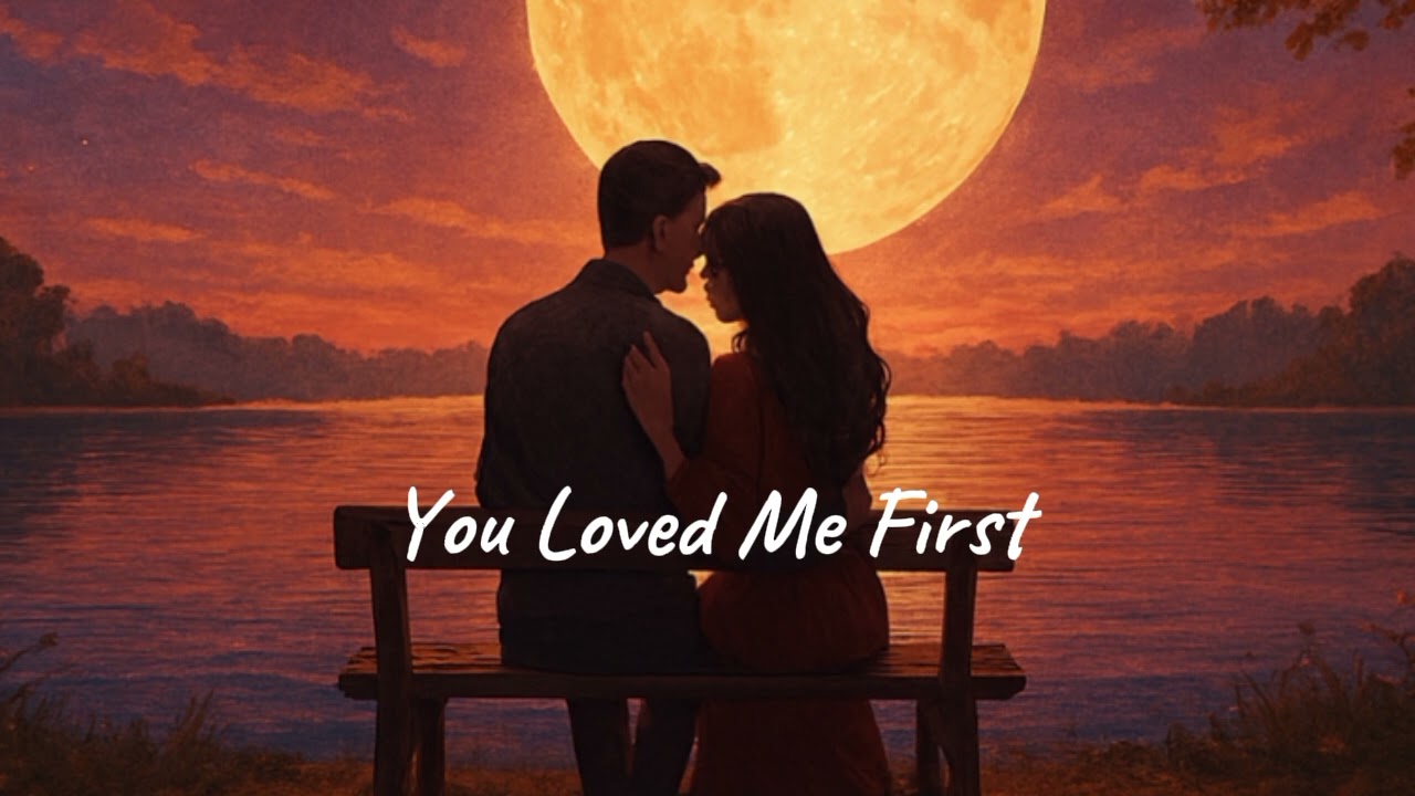 Bestsong | 🎵 You Loved Me First