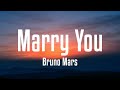 Bruno Mars - Marry You (Lyrics)