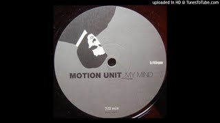 Motion Unit - My Mind (Club Mix)