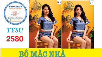Hướng Dẫn Cắt May Đồ Bộ Mặc Nhà | Ở Nhà Với Tysushop 2580