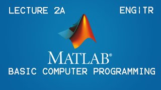 Basic Computer Programming with MATLAB | Lecture 2A | English / Turkish