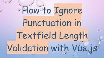 How to Ignore Punctuation in Textfield Length Validation with Vue.js