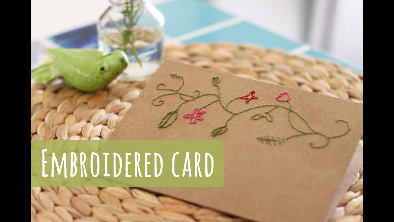 Card making tutorial, embroidered card 