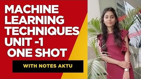 Unit-1 Machine learning Techniques|with notes|aktu|#oneshot#mlt#machine #learning #techniques #notes