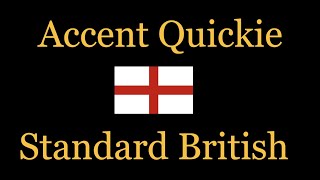 Accent Quickie - Standard British