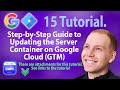 Step-by-Step Guide to Updating the Google Tag Manager (GTM) Server Container on Google Cloud