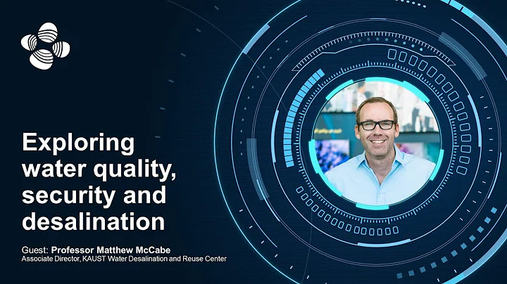 KAUST LIVE: Professor Matthew McCabe
