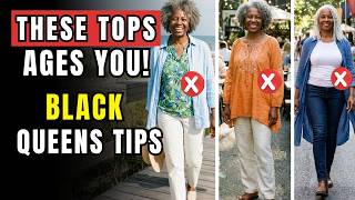STOP Wearing These 10 TOPS After 60 (That CHEAPEN Your Look!) - BLACK WOMENS TIPS