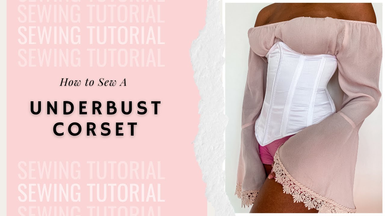 How to Sew an Underbust Corset + Sewing Pattern | Beginner-Friendly Tutorial