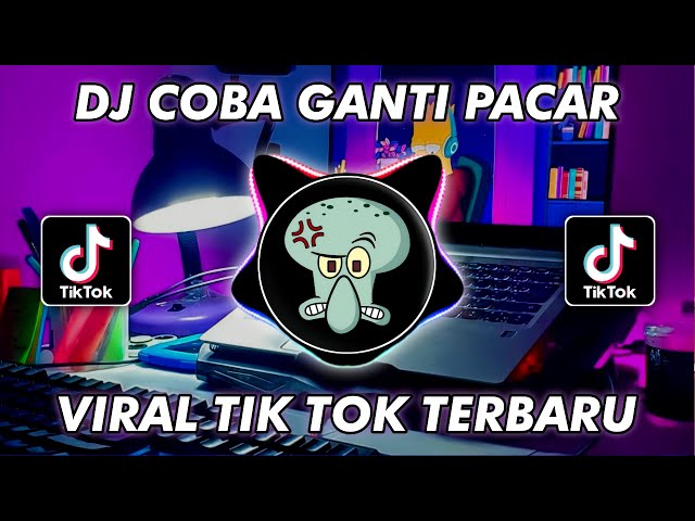 DJ COBA GANTI PACAR ADIT HAPPY TEAM VIRAL TIKTOK 2024 class=