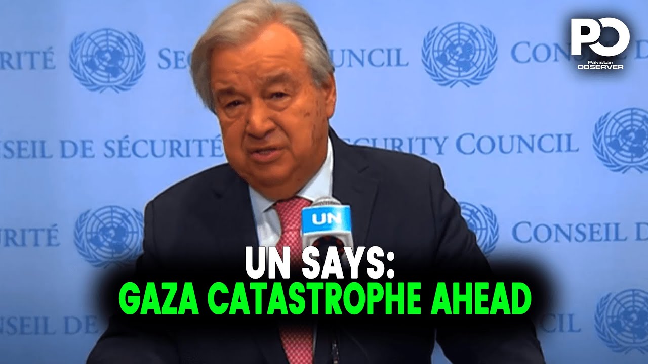 Gaza on the Edge of Collapse: UN Chief’s Urgent Warning to Israel | Pakistan Observer