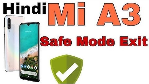 MI A3 Mein safe mode ko on or off kaise karen