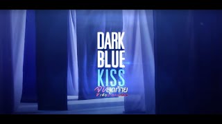 Dark Blue Kiss intro 30 min. remix -TETETEEEET-
