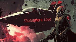 Stratospheric Love - A Helldivers 2 Love Song #helldivers2 #lovesong