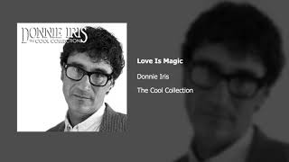 Donnie Iris | Love Is Magic