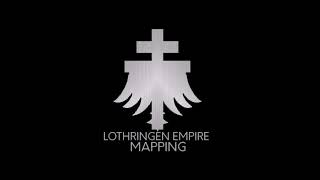 Lothringen Empire Mapping Intro