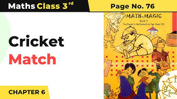 Cricket Match - Fun With Give and Take | Class 3 Maths Chapter 6 | Math Magic Book Page No. (76 -77)